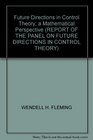 Future Directions in Control Theory a Mathematical Perspective