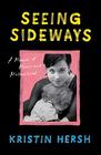Seeing Sideways A Memoir of Music and Motherhood