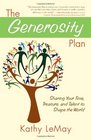 The Generosity Plan Sharing Your Time Treasure and Talent to Shape the World