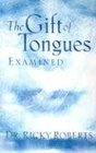 The Gift of Tongues Examined