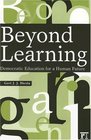Beyond Learning Democratic Education for a Human Future