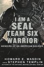 I Am A SEAL Team Six Warrior