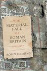 The Material Fall of Roman Britain 300525 CE