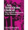 An American Ordeal: The Antiwar Movement of the Vietnam Era (Noyes Classical Studies)