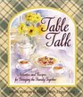 Table Talk  Activities and Recipes for Bringing the Family Together