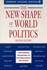 The New Shape of World Politics Contending Paradigms in International Relations