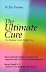The Ultimate Cure The Healing Energy Within You