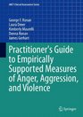 Practitioner's Guide to Empirically Supported Measures of Anger Aggression and Violence