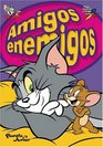 Amigos y Enemigos  Tom y Jerry