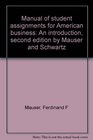 Manual of student assignments for American business An introduction second edition by Mauser and Schwartz