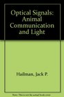 Optical Signals Animal Communication and Light