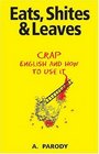 Eats, Shites & Leaves: Crap English and How to Use It