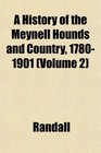 A History of the Meynell Hounds and Country 17801901