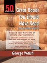 50 Plus One Great Books You Should Have Read