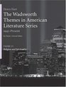 The Wadsworth Themes American Literature Series 1945Present Theme 21 Religion and Spirituality