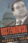Rostenkowski  The Pursuit of Power and the End of the Old Politics