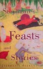 Stephanie's Feasts and Stories