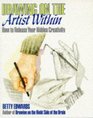 Drawing on the Artist Within: A Guide to Innovation, Invention, Imagination and Creativity