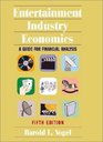 Entertainment Industry Economics A Guide for Financial Analysis