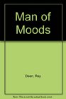 Man of Moods