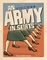 An Army in Skirts The World War II Letters of Frances Debra