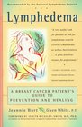 Lymphedema A Breast Cancer Patient's Guide to Prevention and Healing