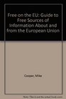 Free on the EU Guide to Free Sources of Information About and from the European Union