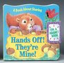 Hands Off They're Mine A Book About Sharing