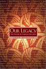Our Legacy The History of Christian Doctrine