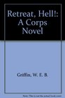 Retreat, Hell! : A Corps Novel (Corps)