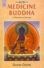 The Medicine Buddha A Himalayan Journey