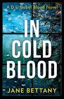 In Cold Blood: A gripping murder mystery novel perfect for all crime thriller fans! (Detective Isabel Blood) (Book 1)