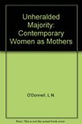 The unheralded majority Contemporary women as mothers