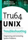 Tru64 UNIX Troubleshooting  Diagnosing and Correcting System Problems