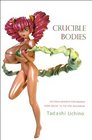 Crucible Bodies Postwar Japanese Performance from Brecht to the Ne