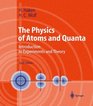 The Physics of Atoms and Quanta  Introduction to Experiments and Theory