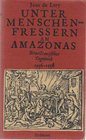 UNTER MENSCHENFRESSERN AM AMAZONAS Brasilianisches Tagebuch 15561558