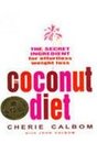Coconut Diet The The Secret Ingredient for Effortless Weight Loss