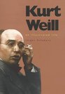 Kurt Weill  An Illustrated Life