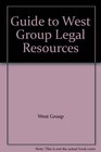 Guide to West Group Legal Resources