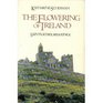 The Flowering of Ireland Saints Scholars and Kings
