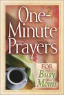 OneMinute Prayers for Busy Moms