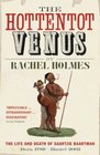 The Hottentot Venus The Life and Death of Saartjie Baartman Born 1789  Buried 2002