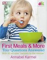 First Meals And More Your Questions Answered