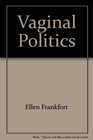 Vaginal politics