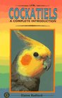 Cockatiels (Complete Introduction Series)