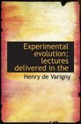 Experimental evolution lectures delivered in the