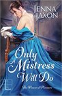 Only a Mistress Will Do
