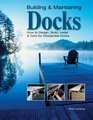 Building  Maintaining Docks How to Design Build Install  Care for Residential Docks
