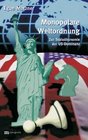 Monopolare Weltordnung Zur Soziookonomie der USDominanz